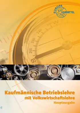 Felsch / Frühbauer / Krohn |  Kaufmännische Betriebslehre Hauptausgabe mit Volkswirtschaftslehre | Buch |  Sack Fachmedien