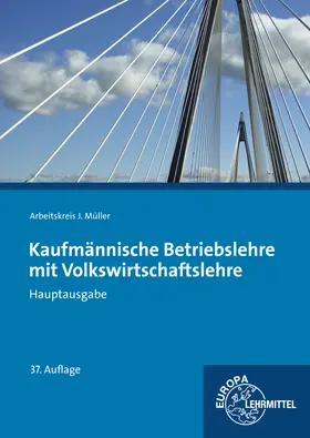 Felsch / Frühbauer / Krohn |  Kaufmännische Betriebslehre Hauptausgabe mit Volkswirtschaftslehre | Buch |  Sack Fachmedien