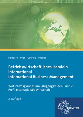 Beinborn / Feist / Gehring |  Betriebswirtschaftliches Handeln international | Buch |  Sack Fachmedien