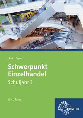 Beck / Berner |  Schwerpunkt Einzelhandel Schuljahr 3 | Buch |  Sack Fachmedien