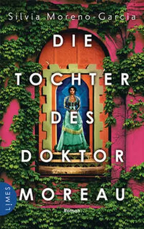 Moreno-Garcia | Die Tochter des Doktor Moreau | Buch | 978-3-8090-2762-1 | sack.de