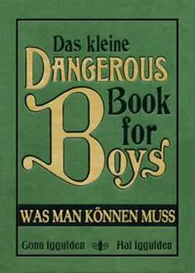 Iggulden |  Das kleine Dangerous Book for Boys | Buch |  Sack Fachmedien