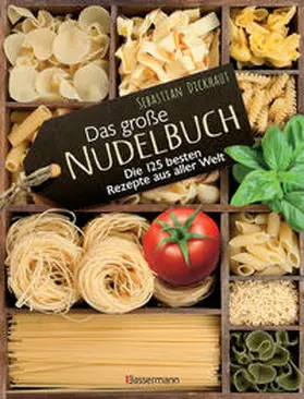 Dickhaut |  Das große Nudelbuch | Buch |  Sack Fachmedien