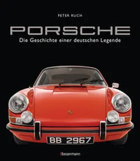 Ruch |  Porsche. Der Bildband mit über 150 brillanten Aufnahmen. Frühe Design-Klassiker, 911er, 356er, Carrera, Turbo, Boxter, Macan, Cayenne u.v.m. | Buch |  Sack Fachmedien