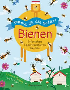 Quigley |  Kennst du die Natur? - Bienen. Das Aktiv- und Wissensbuch für Kinder ab 7 Jahren | Buch |  Sack Fachmedien