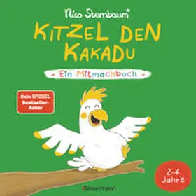 Sternbaum |  Kitzel den Kakadu - Ein Mitmachbuch zum Schütteln, Schaukeln, Pusten, Klopfen und sehen, was dann passiert. Von 2 bis 4 Jahren. Vom Bestsellerautoren (Schüttel den Apfelbaum) | Buch |  Sack Fachmedien
