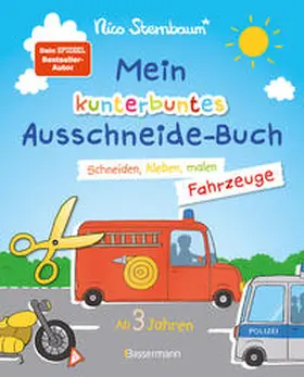 Sternbaum |  Mein kunterbuntes Ausschneidebuch - Fahrzeuge. Schneiden, kleben, malen ab 3 Jahren. Mit Scherenführerschein | Buch |  Sack Fachmedien