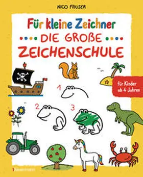 Fauser |  Für kleine Zeichner - Die große Zeichenschule. Zeichnen lernen für Kinder ab 4 Jahren. Mit Erfolgsgarantie! | Buch |  Sack Fachmedien