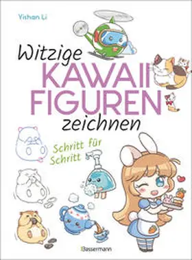 Li |  Witzige Kawaii-Figuren zeichnen Schritt für Schritt. Das Kawaii-Zeichenbuch für Einsteiger und schnelle Zeichenerfolge | Buch |  Sack Fachmedien