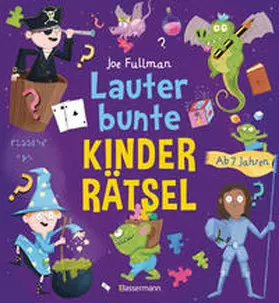 Fullman |  Lauter bunte Kinderrätsel ab 7 Jahren | Buch |  Sack Fachmedien