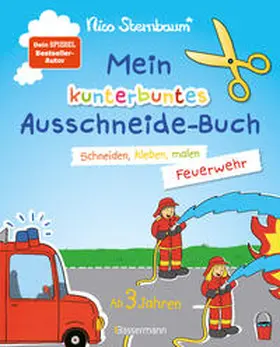 Sternbaum |  Mein kunterbuntes Ausschneidebuch - Feuerwehr. Schneiden, kleben, malen ab 3 Jahren | Buch |  Sack Fachmedien