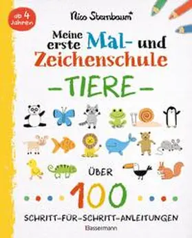 Sternbaum |  Meine erste Mal- und Zeichenschule - Tiere. Ab 4 Jahren | Buch |  Sack Fachmedien