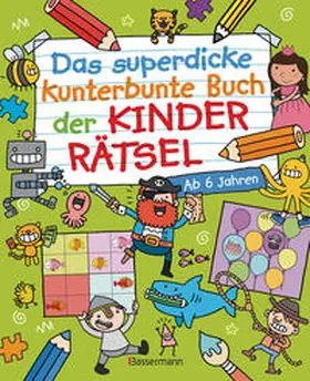 Bradley / Lawrence |  Das superdicke kunterbunte Buch der Kinderrätsel. Der Doppelband | Buch |  Sack Fachmedien