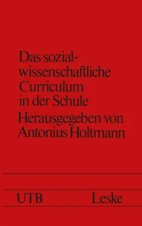 Holtmann |  Das sozialwissenschaftliche Curriculum in der Schule | Buch |  Sack Fachmedien