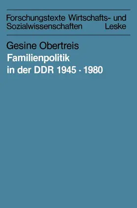 Obertreis |  Familienpolitik in der DDR 1945-1980 | Buch |  Sack Fachmedien