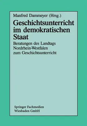 Dammeyer |  Geschichtsunterricht im demokratischen Staat | Buch |  Sack Fachmedien