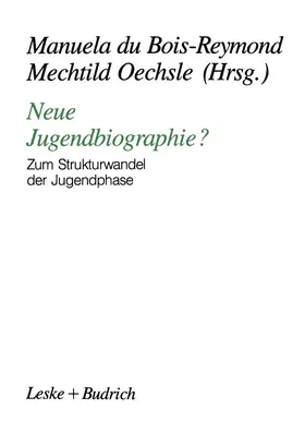 Oechsle / du Bois-Reymond |  Neue Jugendbiographie? | Buch |  Sack Fachmedien