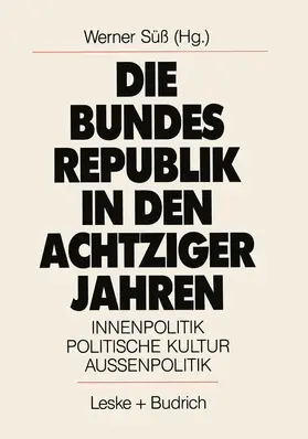 Süß |  Die Bundesrepublik in den achtziger Jahren | Buch |  Sack Fachmedien