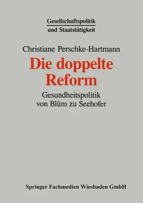 Perschke-Hartmann |  Die doppelte Reform | Buch |  Sack Fachmedien