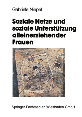 Niepel |  Soziale Netze und soziale Unterstützung alleinerziehender Frauen | Buch |  Sack Fachmedien