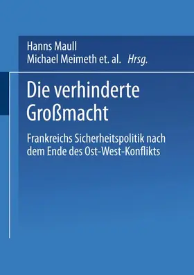 Maull / Neßhöver / Meimeth |  Die verhinderte Großmacht | Buch |  Sack Fachmedien