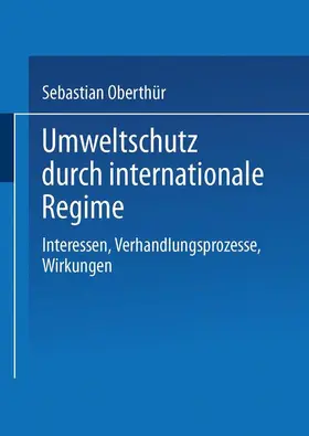 Oberthür |  Umweltschutz durch internationale Regime | Buch |  Sack Fachmedien