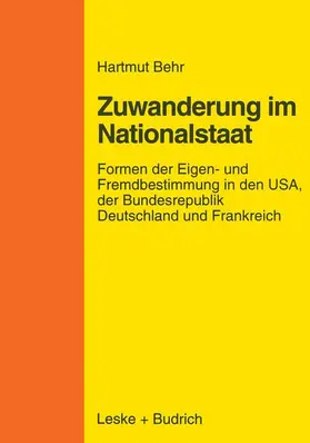 Behr |  Zuwanderungspolitik im Nationalstaat | Buch |  Sack Fachmedien