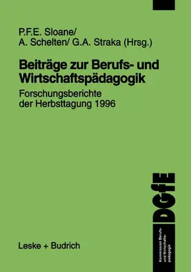 Sloane / Straka / Schelten |  Beiträge zur Berufs- und Wirtschaftspädagogik | Buch |  Sack Fachmedien