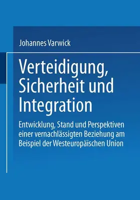 Varwick |  Sicherheit und Integration in Europa | Buch |  Sack Fachmedien