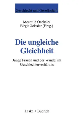 Oechsle / Geissler |  Die ungleiche Gleichheit | Buch |  Sack Fachmedien