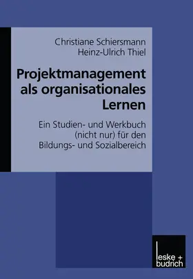 Thiel / Schiersmann |  Projektmanagement als organisationales Lernen | Buch |  Sack Fachmedien