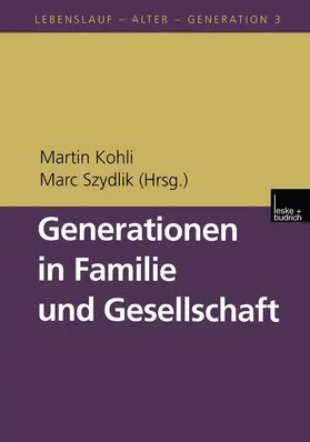 Szydlik / Kohli |  Generationen in Familie und Gesellschaft | Buch |  Sack Fachmedien