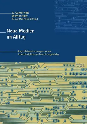 Voß / Holly / Boehnke |  Neue Medien im Alltag | Buch |  Sack Fachmedien