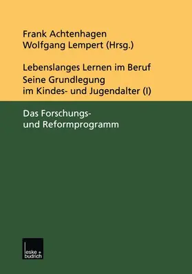 Lempert / Achtenhagen |  Lebenslanges Lernen im Beruf - seine Grundlegung im Kindes- und Jugendalter | Buch |  Sack Fachmedien