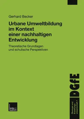 Becker |  Urbane Umweltbildung im Kontext einer nachhaltigen Entwicklung | Buch |  Sack Fachmedien