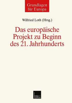 Loth |  Das europäische Projekt zu Beginn des 21. Jahrhunderts | Buch |  Sack Fachmedien