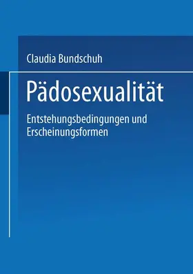 Bundschuh |  Pädosexualität | Buch |  Sack Fachmedien