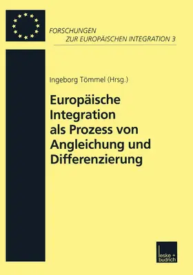 Tömmel |  Europäische Integration als Prozess von Angleichung und Differenzierung | Buch |  Sack Fachmedien