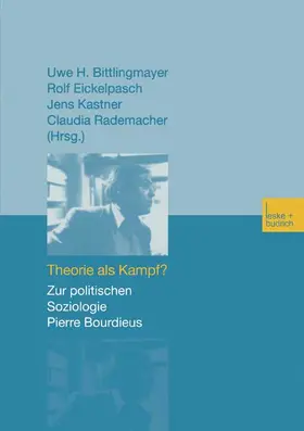 Bittlingmayer / Rademacher / Eickelpasch |  Theorie als Kampf? | Buch |  Sack Fachmedien