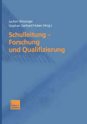 Huber / Wissinger |  Schulleitung - Forschung und Qualifizierung | Buch |  Sack Fachmedien
