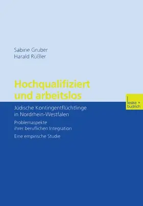 Rüßler / Gruber |  Hochqualifiziert und arbeitslos | Buch |  Sack Fachmedien