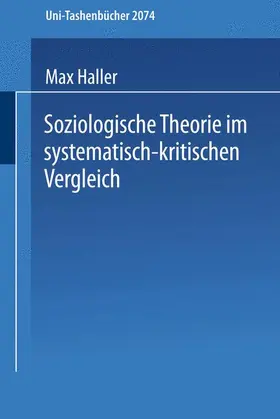 Haller |  Soziologische Theorie im systematisch-kritischen Vergleich | Buch |  Sack Fachmedien