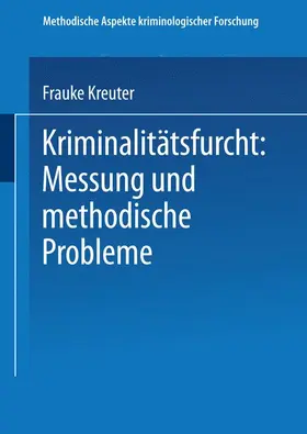 Kreuter |  Kriminalitätsfurcht: Messung und methodische Probleme | Buch |  Sack Fachmedien