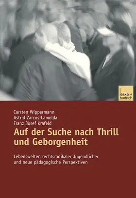 Wippermann / Krafeld / Zarcos-Lamolda |  Auf der Suche nach Thrill und Geborgenheit | Buch |  Sack Fachmedien