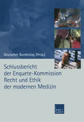 Kommission |  Schlussbericht der Enquete-Kommission Recht und Ethik der modernen Medizin | Buch |  Sack Fachmedien