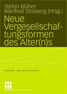 Blüher / Stosberg |  Neue Vergesellschaftungsformen des Alter(n)s | Buch |  Sack Fachmedien