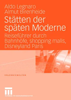 Birenheide / Legnaro |  Stätten der späten Moderne | Buch |  Sack Fachmedien