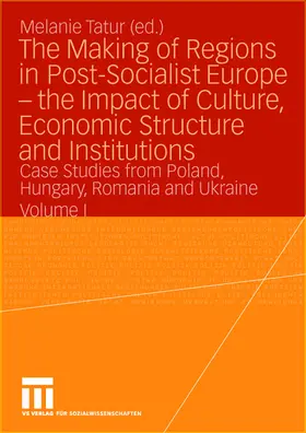 Tatur |  The Making of Regions in Post-Socialist Europe - the Impact of Culture, Economic Structure and Institutions | Buch |  Sack Fachmedien