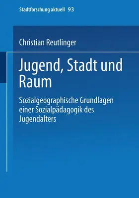 Reutlinger |  Jugend, Stadt und Raum | Buch |  Sack Fachmedien