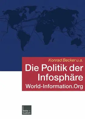 Becker |  Die Politik der Infosphäre | Buch |  Sack Fachmedien